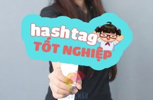 30+ Mẫu Hashtag Tốt Nghiệp Đẹp, Độc Đáo, Vui Nhộn Và Ý Nghĩa